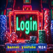 banner youtube 1024 x 576